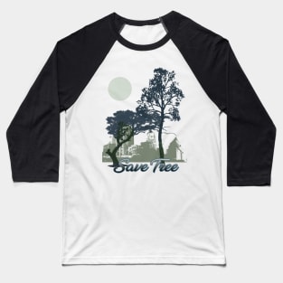 Save Tree Baseball T-Shirt